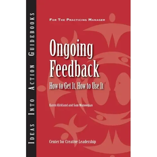 Ongoing Feedback: How to Get It, How to Use It