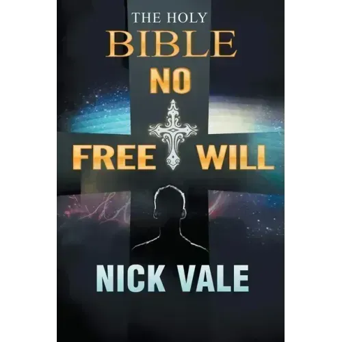 The Holy Bible: No Free Will