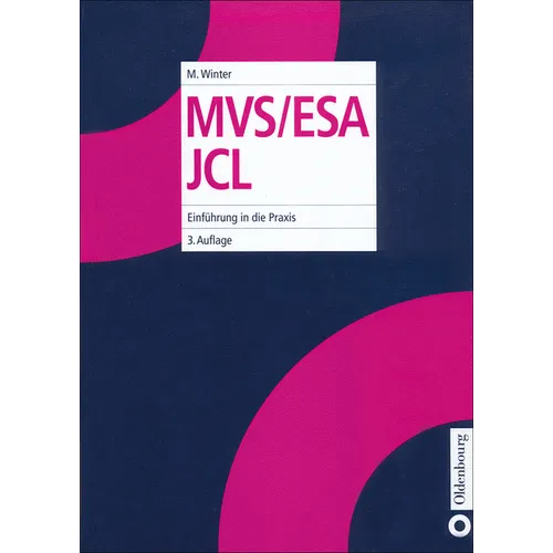 Mvs/ESA JCL: Einführung in Die PRAXIS