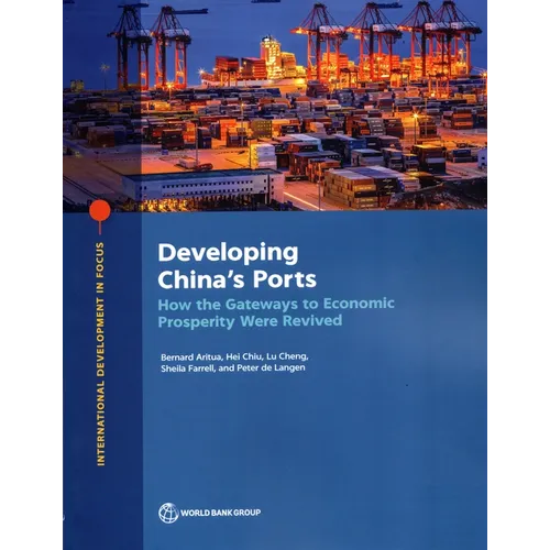 Developing China's Ports: How the Gateways to Economic Prosperity Were Revived