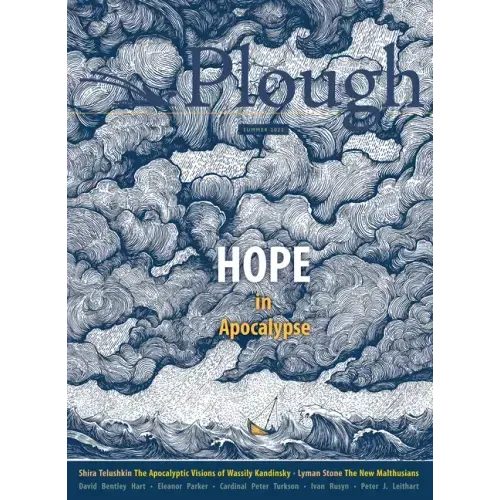 Plough Quarterly No. 32 - Hope in Apocalypse