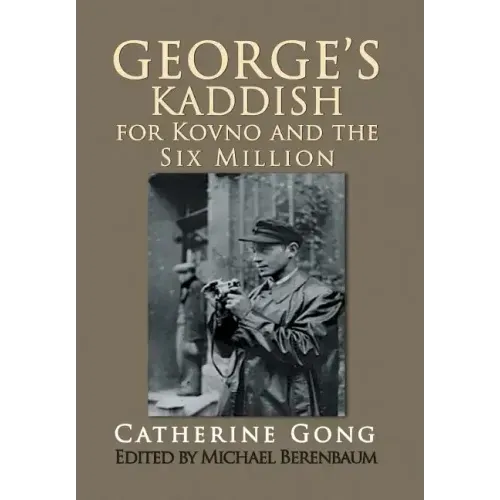 George's Kaddish for Kovno and the Six Million