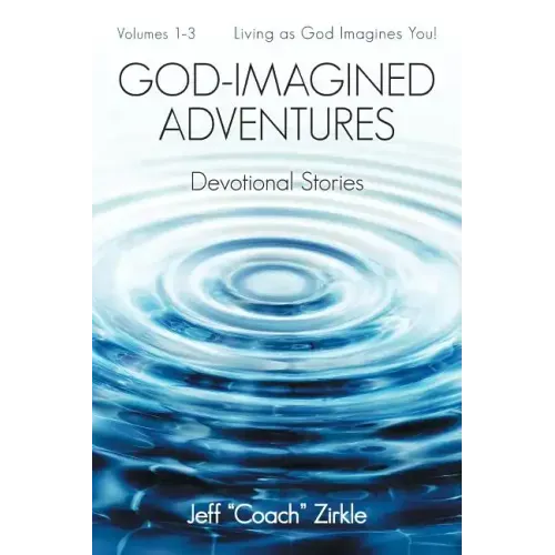 God-Imagined Adventures: Devotional Stories