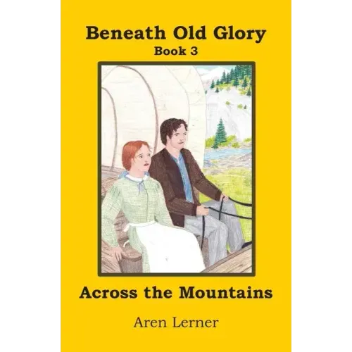 Across the Mountains (Beneath Old Glory Book 3)