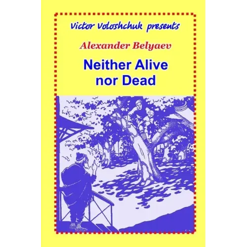 Neither Alive nor Dead