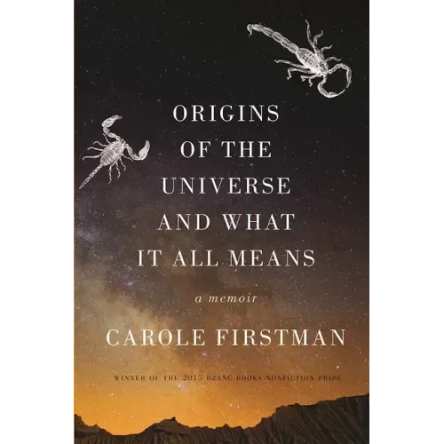 Origins of the Universe and What It All Means: A Memoir
