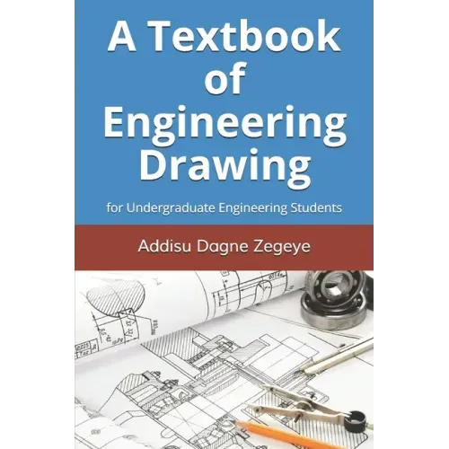 A Textbook of Engineering Drawing: for Undergraduate Engineering Students