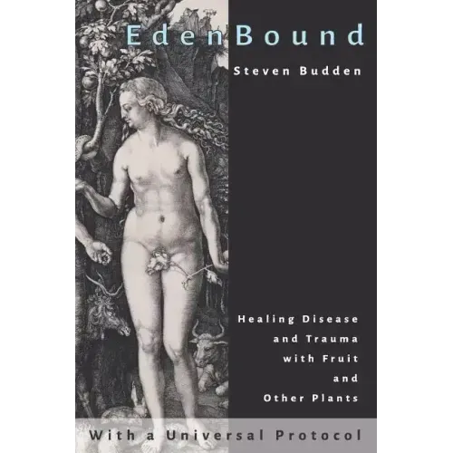 EdenBound: Healing Disease with Fruit and Other Plants