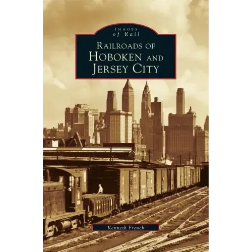 Railroads of Hoboken and Jersey City