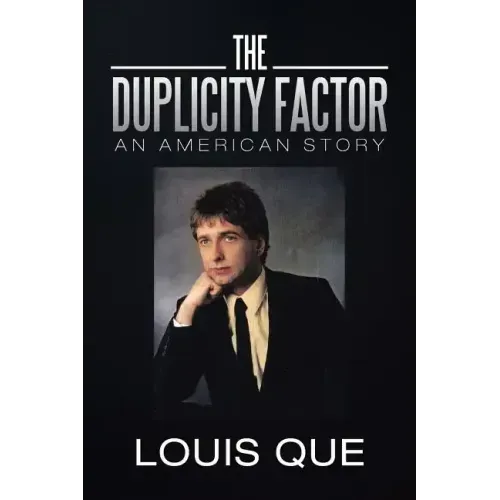 The Duplicity Factor: An American Story