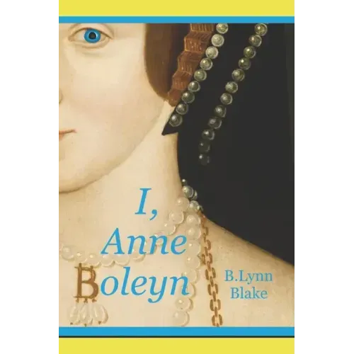 I, Anne Boleyn