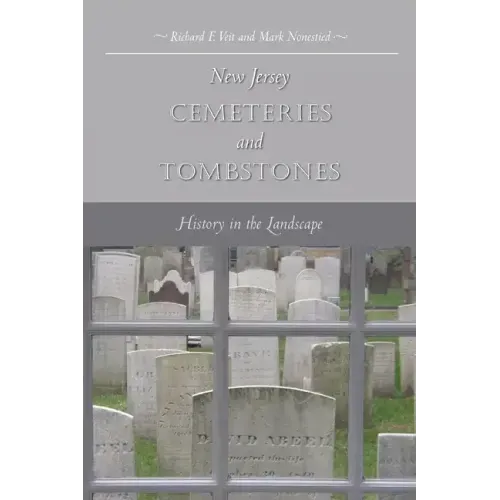 New Jersey Cemeteries and Tombstones: History in the Landscape
