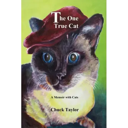 The One True Cat a Memoir with Cats