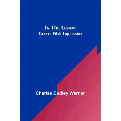 In The Levant; Twenty Fifth Impression