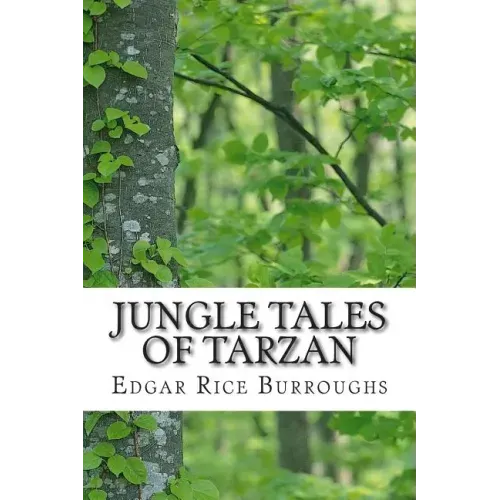 Jungle Tales of Tarzan: (Edgar Rice Burroughs Classics Collection)