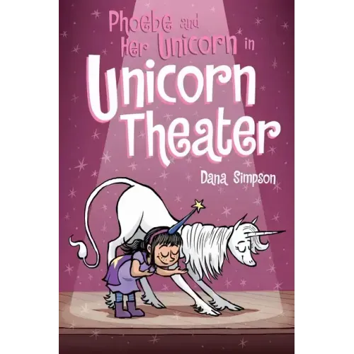 Phoebe and Her Unicorn in Unicorn Theater: Volume 8