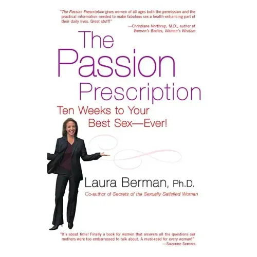 The Passion Prescription: Ten Weeks to Your Best Sex -- Ever!