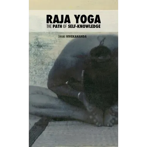 Raja Yoga: The Path of Self-Knowledge