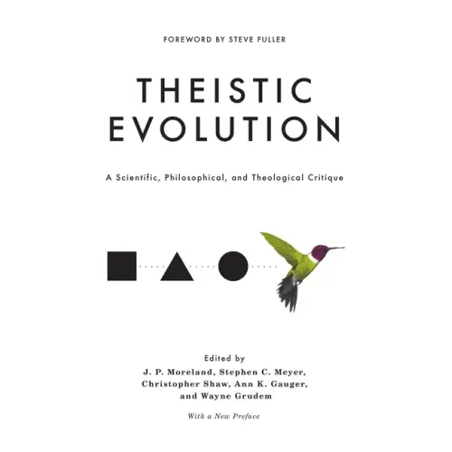 Theistic Evolution: A Scientific, Philosophical, and Theological Critique