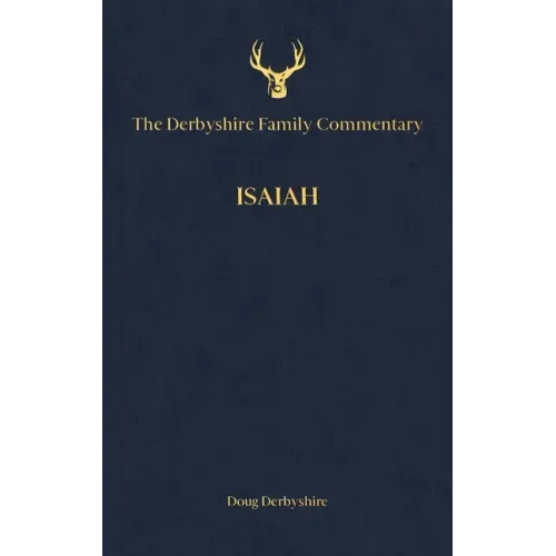 The Derbyshire Family Commentary Isaiah