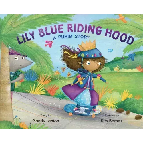 Lily Blue Riding Hood: A Purim Story