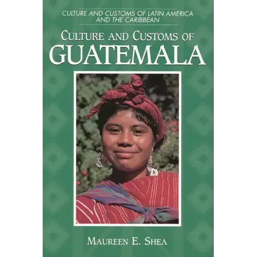 Culture and Customs of Guatemala