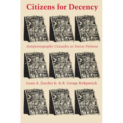 Citizens for Decency: Antipornography Crusades as Status Defense
