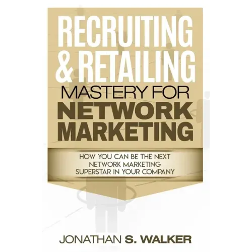 Network Marketing - Recruiting & Retailing Mastery: Negotiation 101