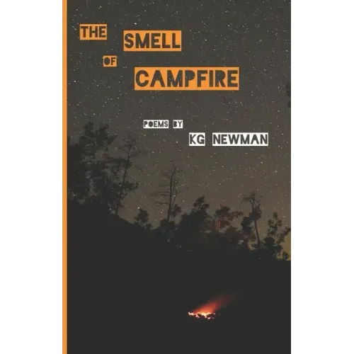 The Smell of Campfire: Poems