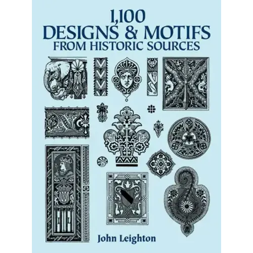 1,100 Designs and Motifs from Historic Sources