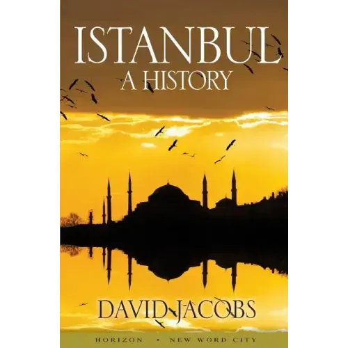 Istanbul: A History