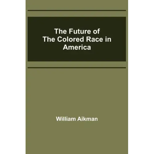 The Future of the Colored Race in America