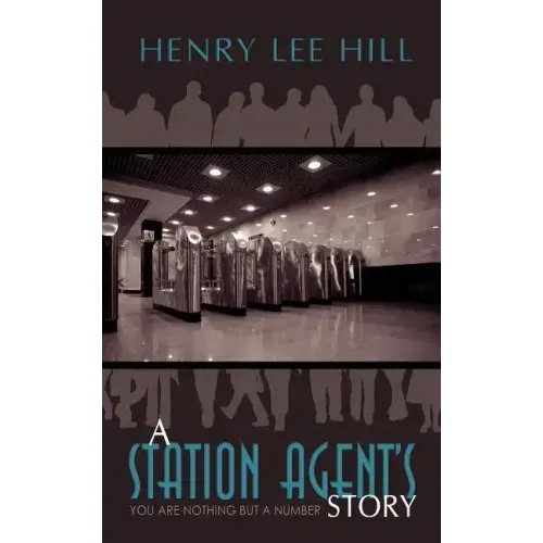 A Station Agent's Story: You Are Nothing but a Number