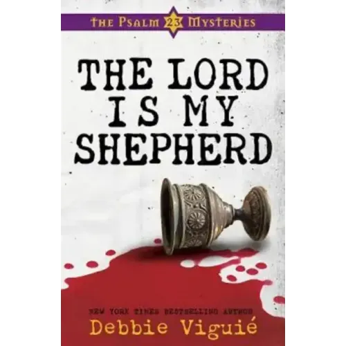 The Lord Is My Shepherd: The Psalm 23 Mysteries #1