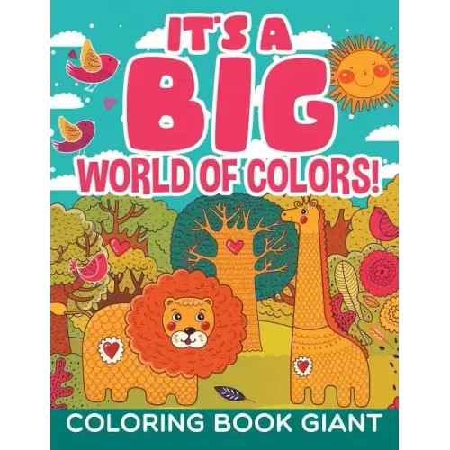 It's a Big World of Colors!: Coloring Book Giant