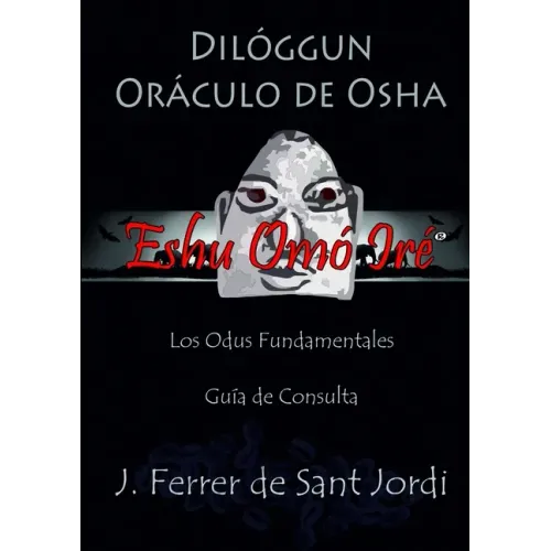 Dilóggun, Oráculo de Osha y sus Odus Fundamentales