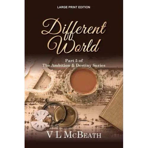 Different World: Part 5 of The Ambition & Destiny Series