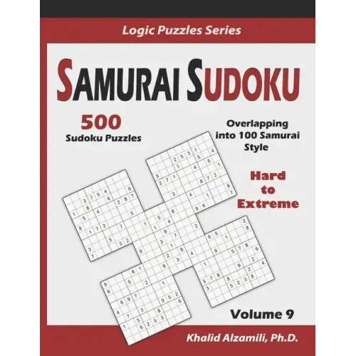 Samurai Sudoku: 500 Hard to Extreme Sudoku Puzzles Overlapping into 100 Samurai Style
