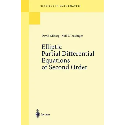 Elliptic Partial Differential Equations of Second Order