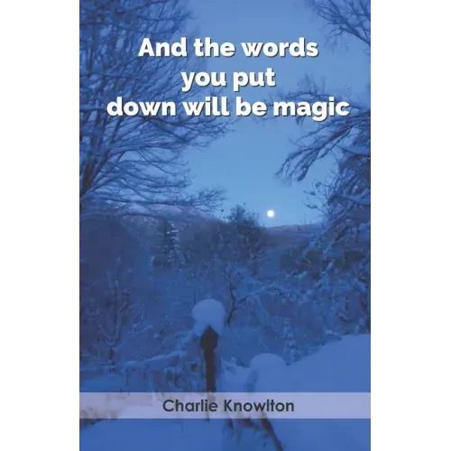 And the words you put down will be magic