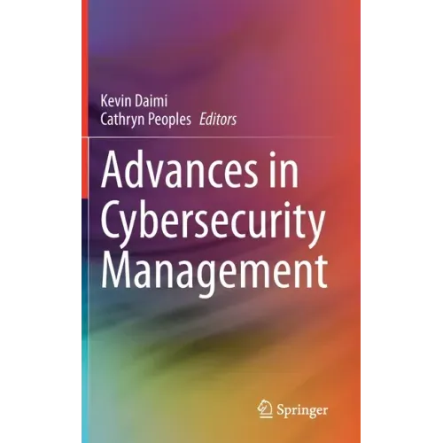 Advances in Cybersecurity Management