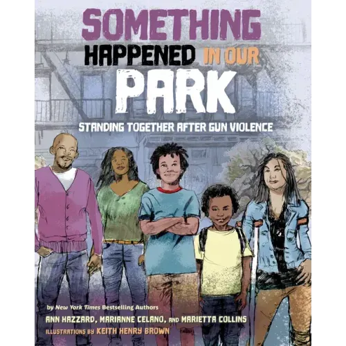 Something Happened in Our Park: Standing Together After Gun Violence