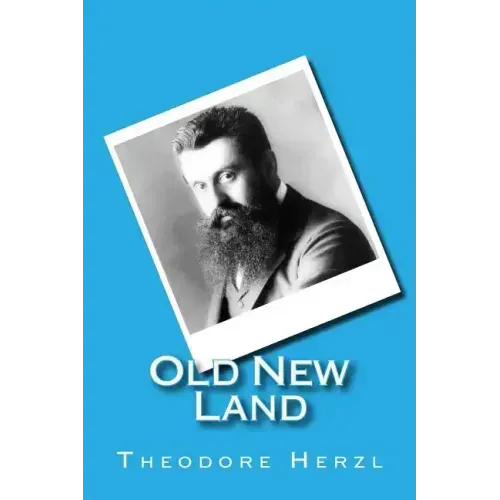 Old New Land: (Altneuland)