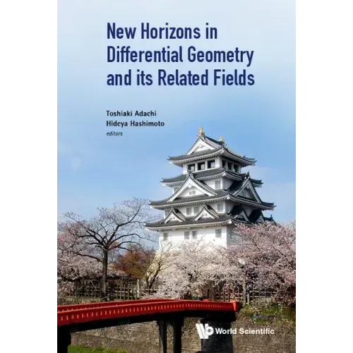 New Horizons in Differential Geometry and Its Related Fields