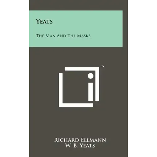 Yeats: The Man And The Masks