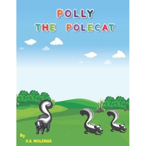 Polly the Polecat: A funny children's book about siblings ages 1-3 4-6 7-8
