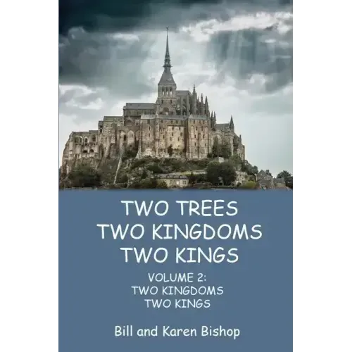 Two Trees, Two Kingdoms, Two Kings: Vol 2: Two Kingdoms, Two Kings
