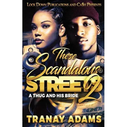 These Scandalous Streets 2: A Thug and His Bride