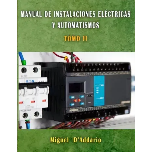Manual de Instalaciones eléctricas y automatismos: Tomo II