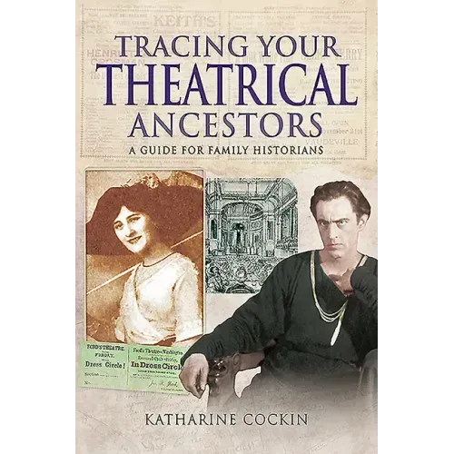 Tracing Your Theatrical Ancestors: A Guide for Family Historians